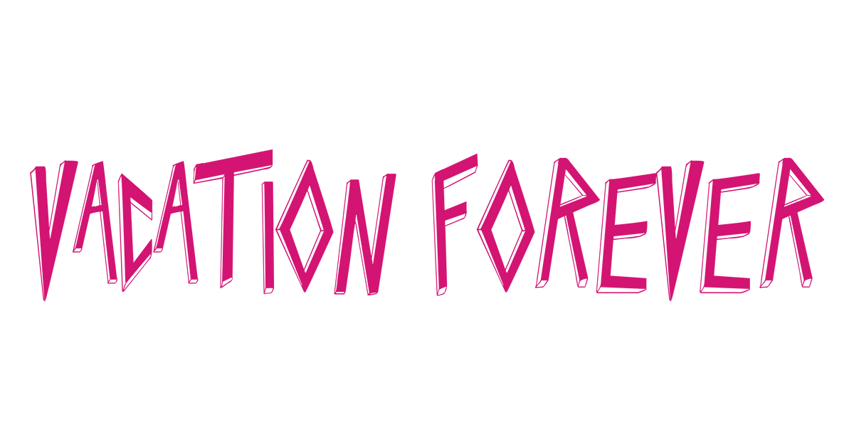 Vacation Forever
